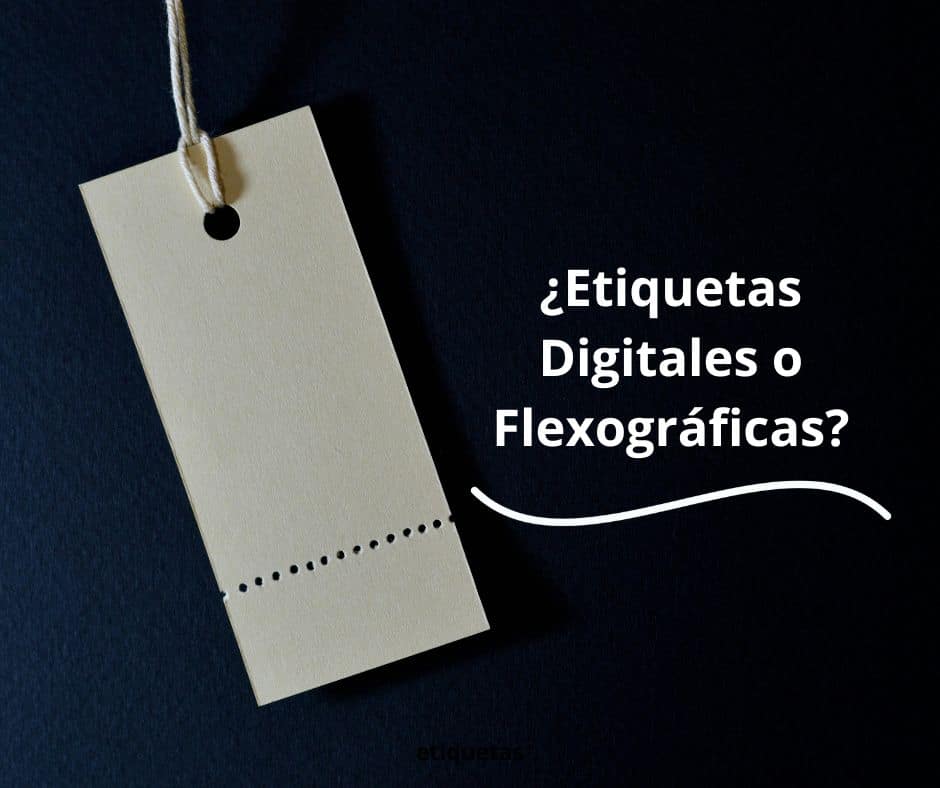 ¿Etiquetas Digitales o Flexográficas?