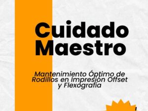 E-Book Cuidado Maestro Parte2 : mantenimiento óptimo de rodillos en impresión offset